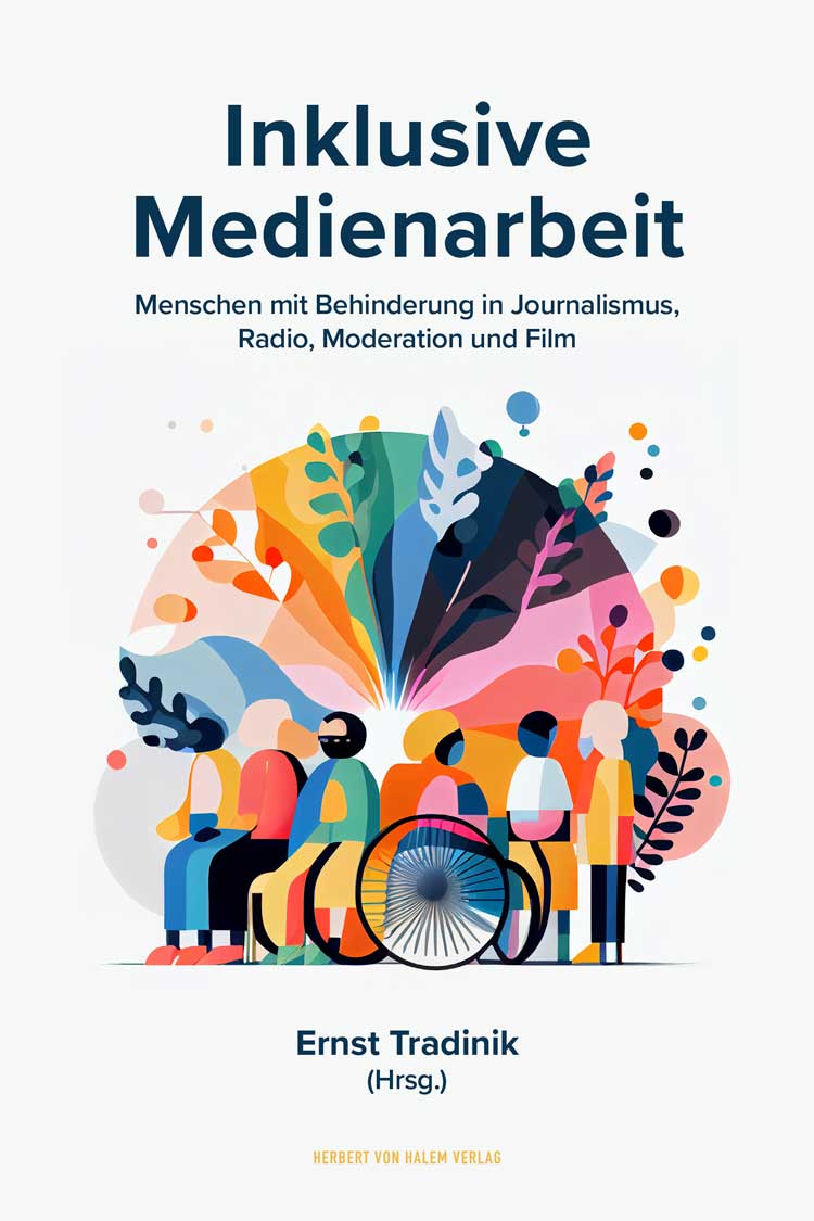 Ernst Tradinik: Inklusive Medienarbeit